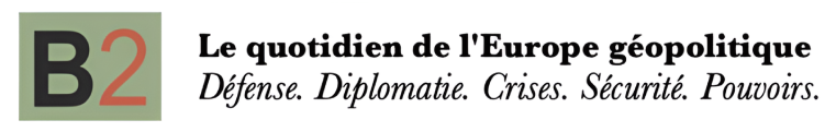 B2 Pro Le quotidien de l'Europe géopolitique
